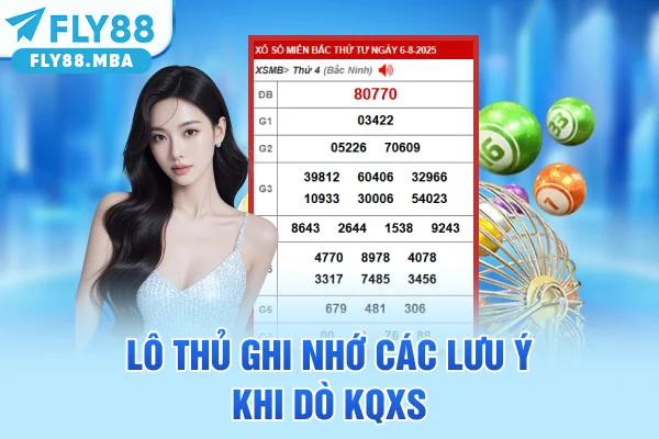 Lô thủ ghi nhớ các lưu ý khi dò KQXS