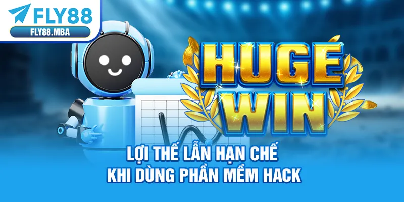 Lợi thế lẫn hạn chế khi dùng phần mềm hack