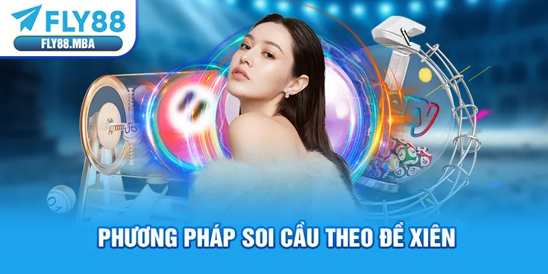Phương pháp soi cầu theo đề xiên