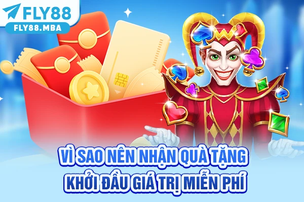 Vì sao nên nhận quà tặng khởi đầu giá trị miễn phí